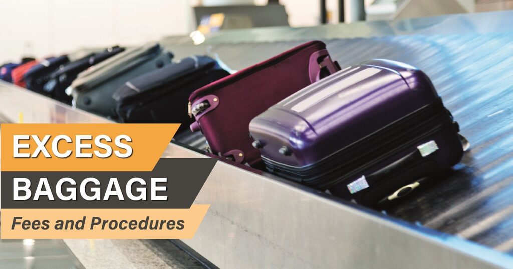 Excess Baggage: Fees and Procedures